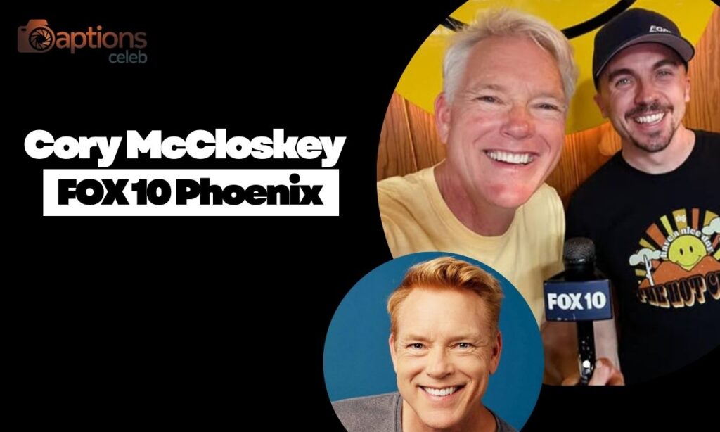 Cory McCloskey FOX 10 Phoenix Career