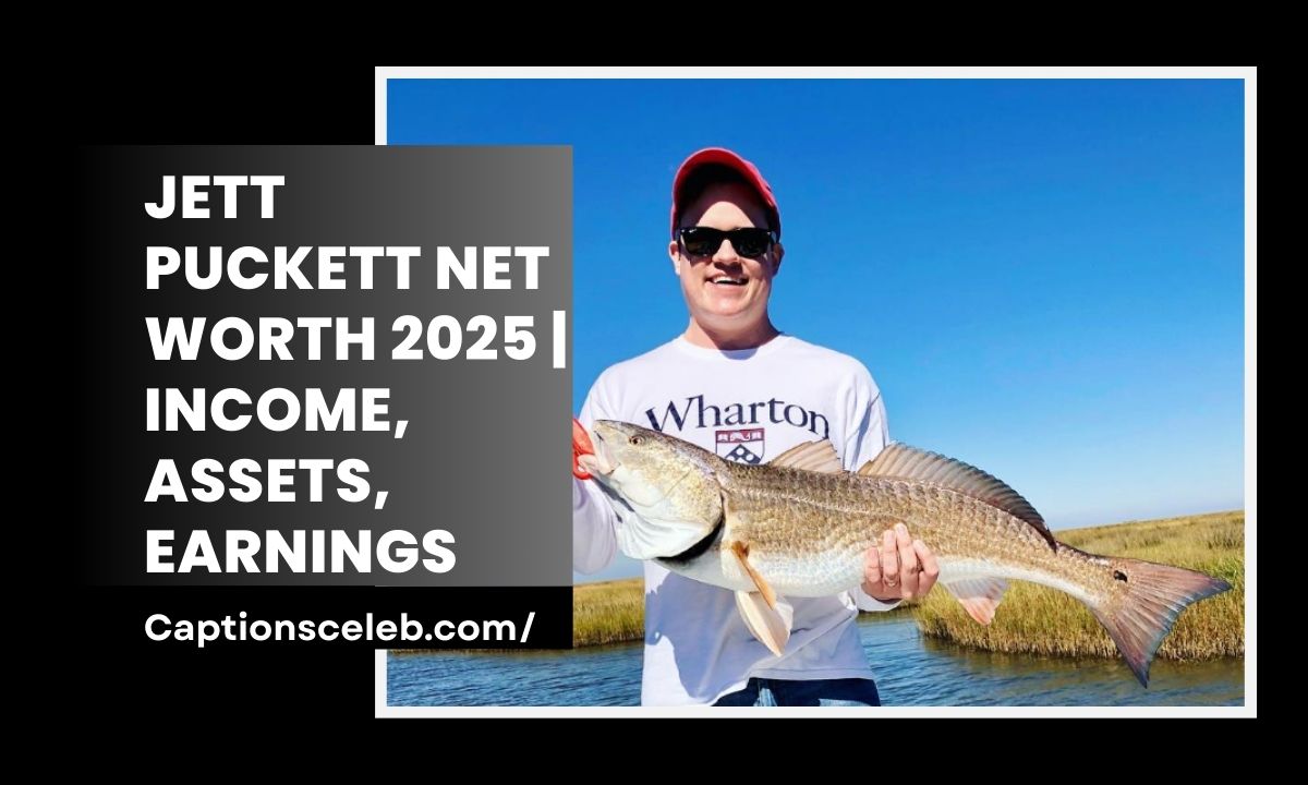 Jett Puckett Net Worth 2025 | Income, Assets, Earnings