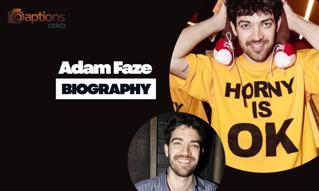 ADAM FAZE BIOGRAPHY