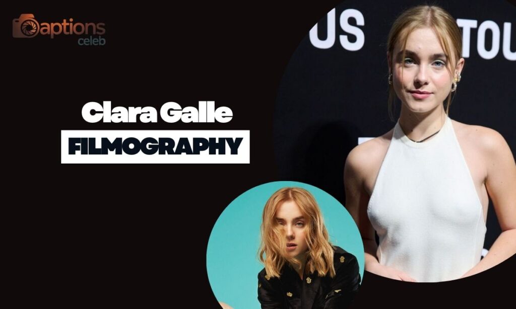 Clara Galle Filmography: A Look at Her Work in Film, TV, and Music Videos