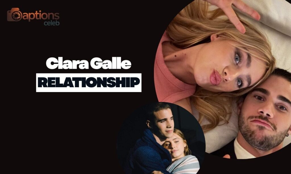 Clara Galle Relationship Timeline