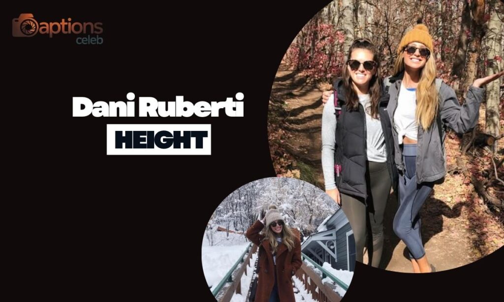 Dani Ruberti Height and Weight