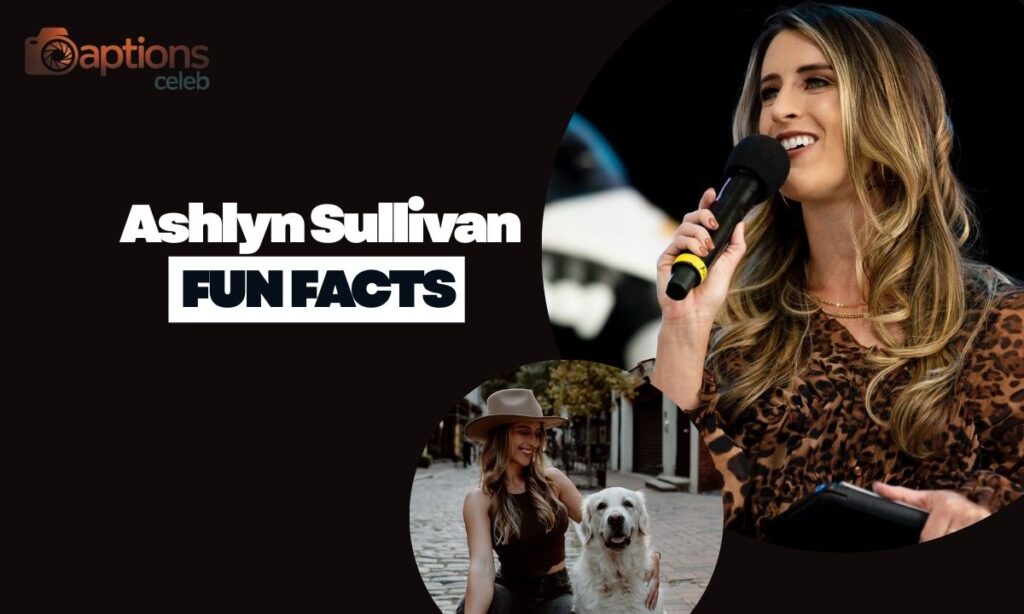 Fun Facts About Ashlyn Sullivan