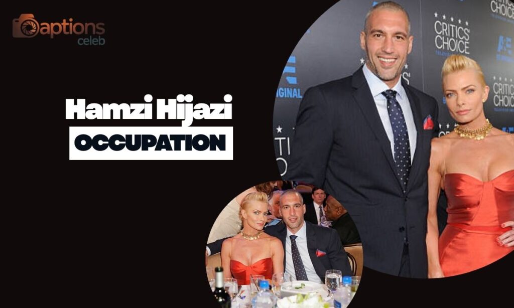 Hamzi Hijazi Occupation