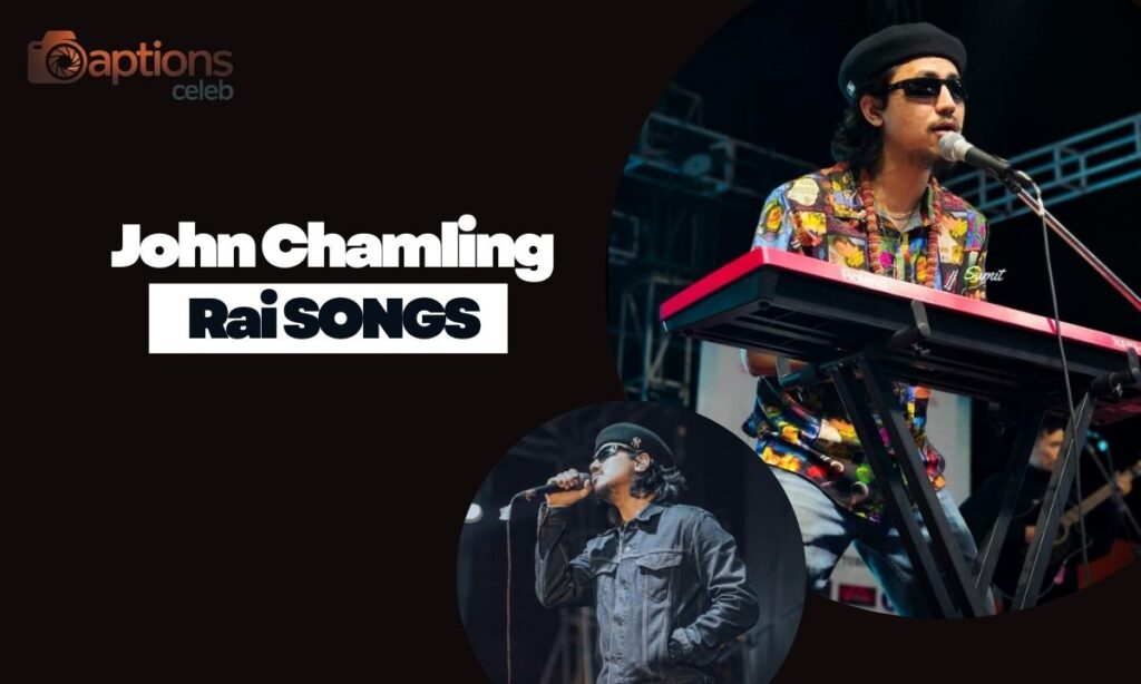 John Chamling Rai Songs