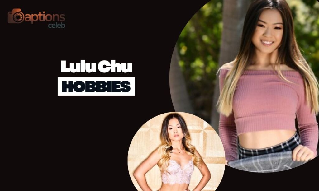 Lulu Chu Hobbies