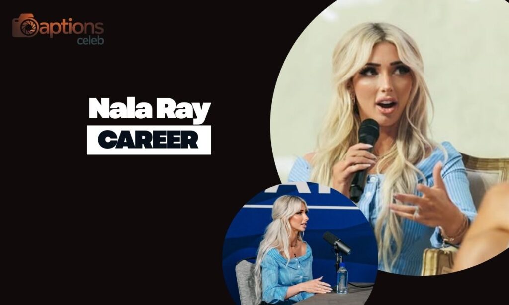Nala Ray Career